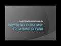 How To Get Extra Cash For A Home Deposit